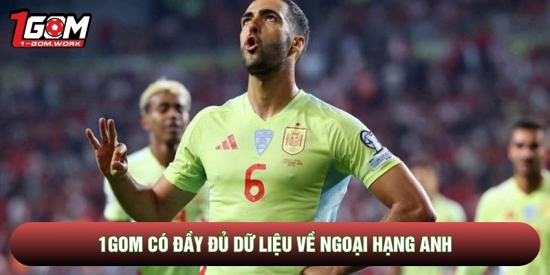 1gom có đầy đủ dữ liệu về Ngoại hạng Anh 