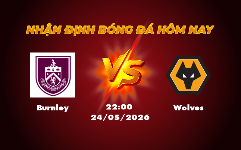 burnley wolves 24 05 ngoai hang anh