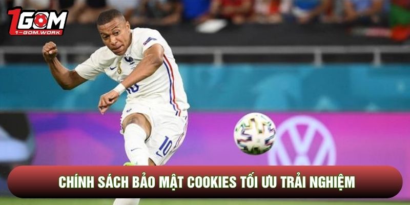 Chính sách bảo mật Cookies tối ưu trải nghiệm