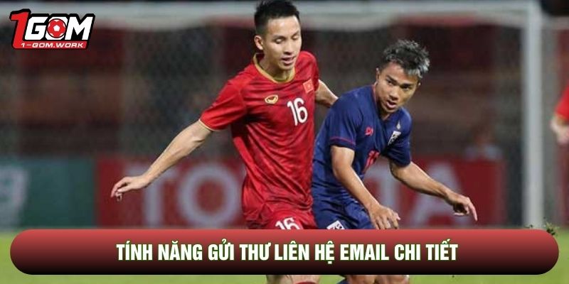 Tính năng gửi thư liên hệ email chi tiết