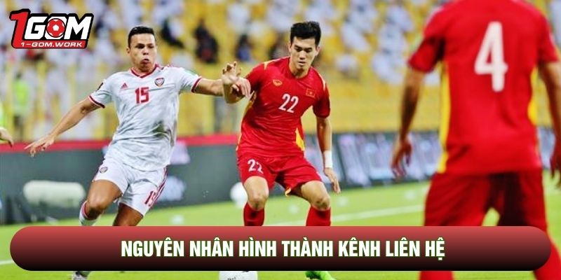 Nguyên nhân hình thành kênh liên hệ