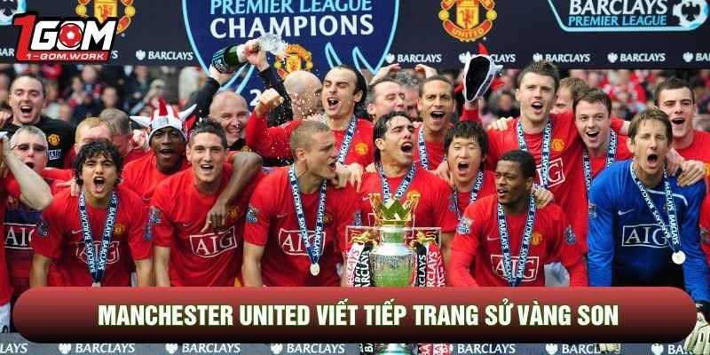 Manchester United viết tiếp trang sử vàng son
