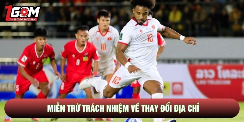 Miễn trừ trách nhiệm về thay đổi địa chỉ
